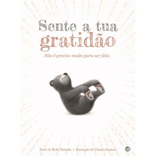 Sente a tua gratidão: Livro de histórias | Livro inspirador sobre gratidão e bem-estar