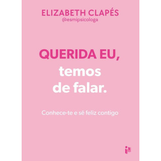 Querida eu, temos de falar | Livro de desenvolvimento pessoal e saúde mental