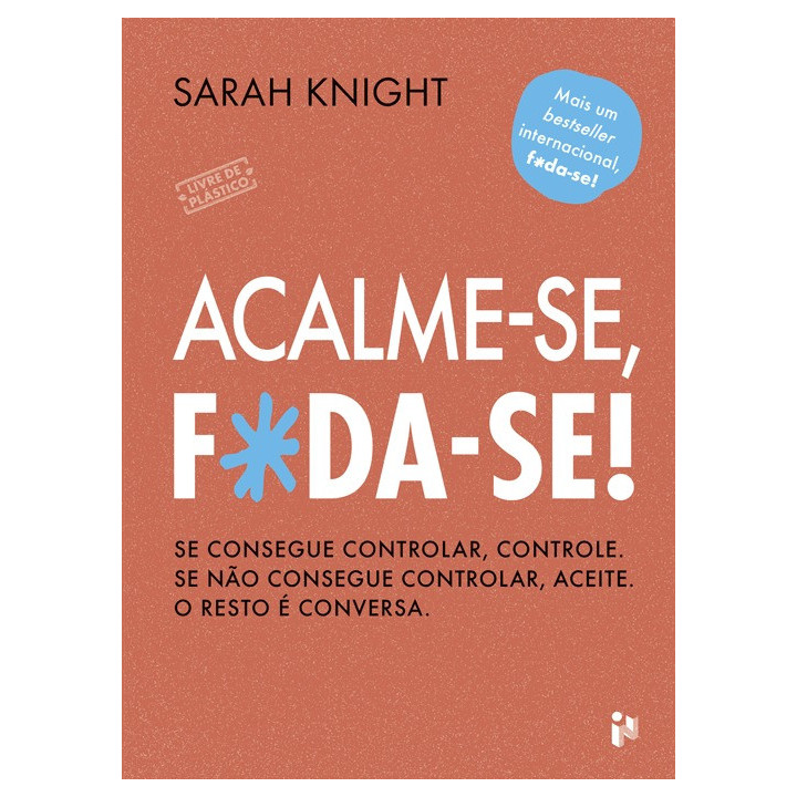 Acalme-se, f*da-se! – Sarah Knight | Livro Anti-Ansiedade e Gestão do Stress